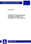 Rechtliche Voraussetzungen der Organentnahme von Lebenden und Verstorbenen