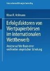 Erfolgsfaktoren von Wertpapierbörsen im internationalen Wettbewerb