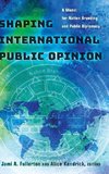 Shaping International Public Opinion