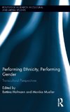 Performing Ethnicity, Performing Gender