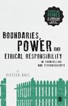 Boundaries, Power and Ethical Responsibility in Counselling and Psychotherapy