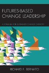 Futures Based Change Leadership