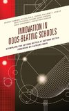 Innovation in Odds-Beating Schools