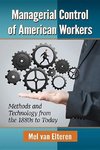 Elteren, M:  Managerial Control of American Workers