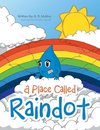 A Place Called Raindot