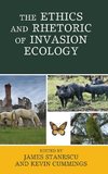 Ethics and Rhetoric of Invasion Ecology