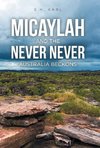 Micaylah and the Never Never