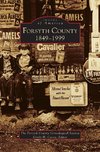 Forsyth County, 1849-1999