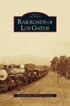 Railroads of Los Gatos