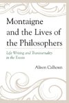 MONTAIGNE & THE LIVES OF PHILOPB