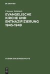 Evangelische Kirche und Entnazifizierung 1945-1949