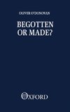 Begotten or Made