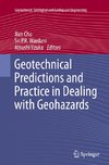 Geotechnical Predictions and Practice in Dealing with Geohazards