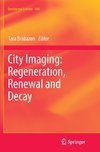 City Imaging: Regeneration, Renewal and Decay