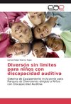 Diversón sin limites para niños con discapacidad auditiva