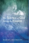 The Silence of God during the Passion