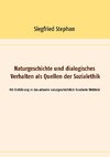 Naturgeschichte und dialogisches Verhalten als Quellen der Sozialethik