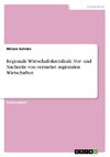 Regionale Wirtschaftskreisläufe. Vor- und Nachteile von vermehrt regionalen Wirtschaften