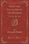 Author, U: From the Peasantry to the Peerage, Vol. 1 of 3