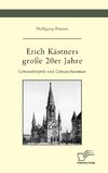 Erich Kästners große 20er Jahre. Gebrauchslyrik und Gebrauchsroman