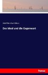 Das Ideal und die Gegenwart