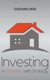 Investing in Property with Strategy