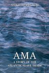 Ama, a Story of the Atlantic Slave Trade