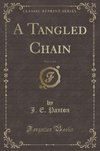 Panton, J: Tangled Chain, Vol. 1 of 2 (Classic Reprint)