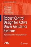 Robust Control Design for Active Driver Assistance Systems