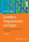 Grundkurs Programmieren mit Delphi