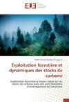 Exploitation forestière et dynamiques des stocks de carbone