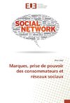 Marques, prise de pouvoir des consommateurs et réseaux sociaux