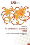 Le contentieux arbitral à l'OMC