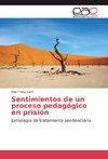 Sentimientos de un proceso pedagógico en prisión