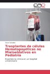 Trasplantes de células Hematopoyéticas no Mieloablativos en Pediatría