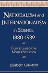 Nationalism and Internationalism in Science, 1880 1939