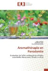 Aromathérapie en Parodontie