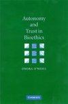 Autonomy and Trust in Bioethics