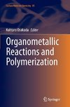 Organometallic Reactions and Polymerization