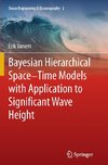 Bayesian Hierarchical Space-Time Models with Application to Significant Wave Height