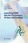 Launching IFMBE into the 21st Century: 50 Years and Counting