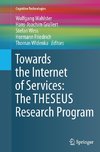 Towards the Internet of Services: The THESEUS Research Program