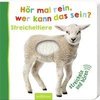 Hör mal rein, wer kann das sein? Streicheltiere