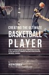 Creating the Ultimate Basketball Player