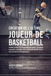 Création de l'Ultime Joueur de Basketball