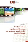 Traitement et représentations du concept de biodiversité à la télévision