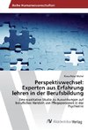 Perspektivwechsel: Experten aus Erfahrung lehren in der Berufsbildung