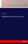 Gedenkblätter zur Goethe-Schiller Feier