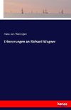 Erinnerungen an Richard Wagner