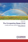 The Conquering Queer Child